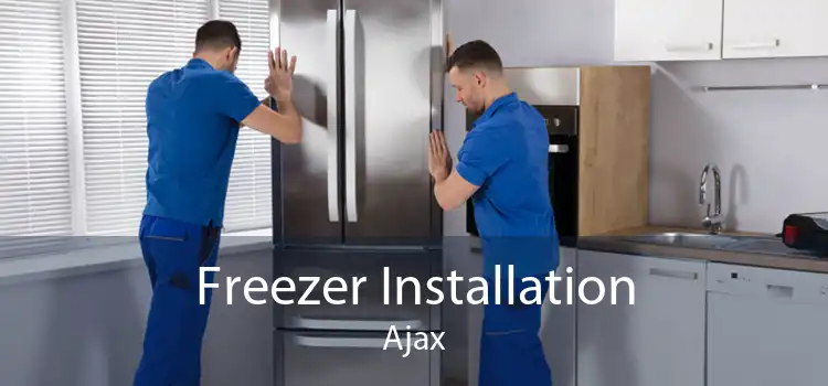 Freezer Installation Ajax